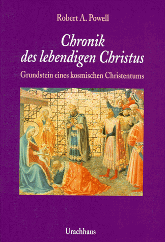 Powell, Robert A. - Chronik des lebendigen Christus. Grundstein eines kosmischen Christentums - Preis vom 30.09.2026 09:01:18 h
