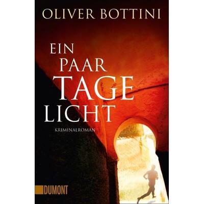 Ein paar Tage Licht, Taschenbuch von Oliver Bottini, DUMONT Buchverlag