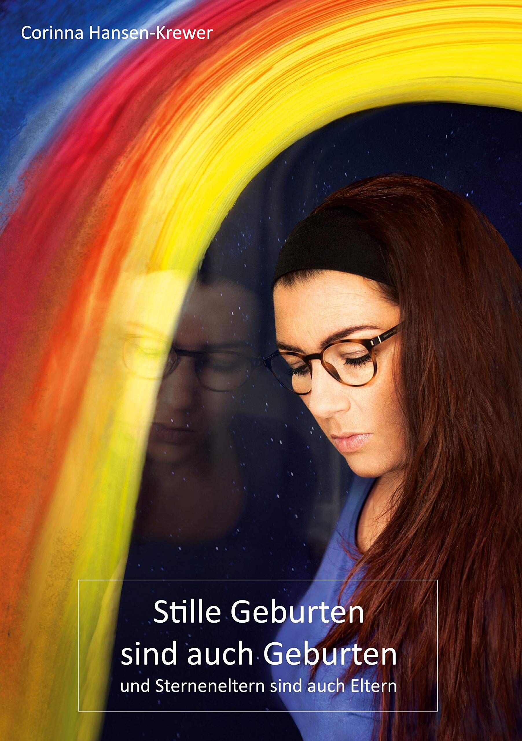 Corinna Hansen-Krewer - Stille Geburten sind auch Geburten und Sterneneltern sind auch Eltern - Preis vom 09.10.2026 07:28:09 h