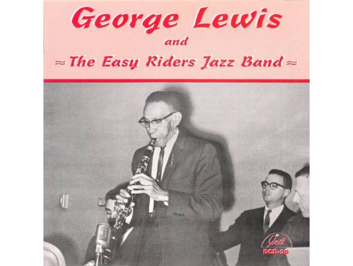 George Lewis & the Easy Riders Jazz Band