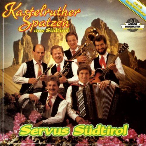 Kastelruther Spatzen - Servus Südtirol - Preis vom 28.09.2026 21:19:57 h