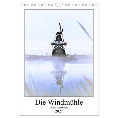 Die Windmühle - Eindrücke und Momente (Wandkalender 2027 DIN A4 hoch), CALVENDO Monatskalender