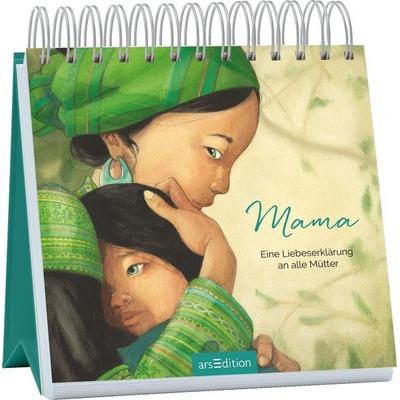 Mama – Eine Liebeserklärung an alle Mütter, Gebundene Ausgabe von Hélène Delforge, arsedition, 978-3-8458-3712-3