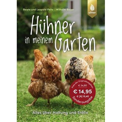 Hühner in meinem Garten, Taschenbuch von Beate und Leopold Peitz,Wilhelm Bauer, Verlag Eugen Ulmer, 978-3-8186-0706-7