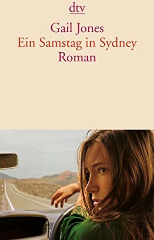 Gail Jones - Ein Samstag in Sydney: Roman (dtv Literatur) - Preis vom 10.10.2026 11:48:34 h