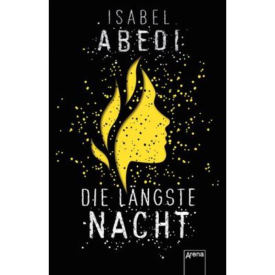 Die längste Nacht, Taschenbuch von Isabel Abedi, Arena