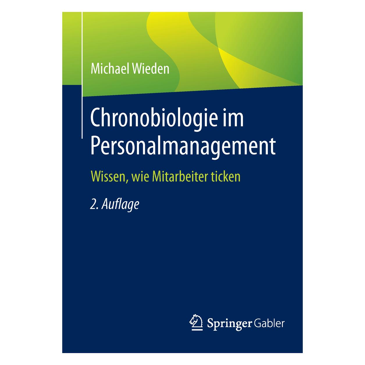 Gabler Chronobiologie im Personalmanagement (Deutsch, Softcover, Michael Wieden) (8236496)