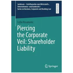 Piercing the Corporate Veil: Shareholder Liability, Fachbücher von Lejla Hasanovic