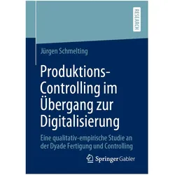 Produktions-Controlling im Übergang zur Digitalisierung, Fachbücher von Jürgen Schmelting