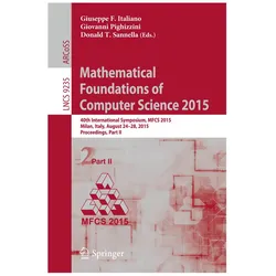 Mathematical Foundations of Computer Science 2015, Fachbücher von Donald T. Sannella, Giovanni Pighizzini, Giuseppe F. Italiano