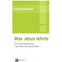 Was Jesus lehrte, Fachbücher von Klaus Haacker