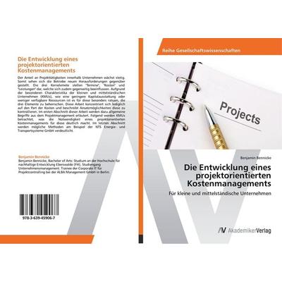 Die Entwicklung eines projektorientierten Kostenmanagements, Taschenbuch von Benjamin Bennicke, AV Akademikerverlag, 978-3-639-45906-7