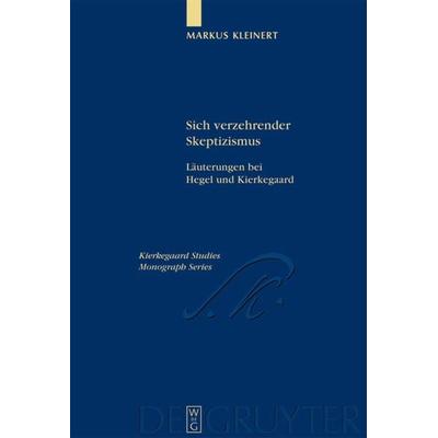 Sich verzehrender Skeptizismus, Gebundene Ausgabe von Markus Kleinert, De Gruyter, 978-3-11-018318-4