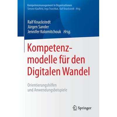 Kompetenzmodelle für den Digitalen Wandel, Taschenbuch von , Springer Berlin, 978-3-662-63672-5