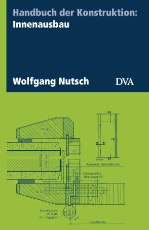 Wolfgang Nutsch - Handbuch der Konstruktion: Innenausbau - Preis vom 05.10.2026 03:47:11 h