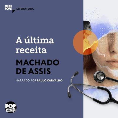 A última receita - Machado de Assis, Audio, 9786554113441