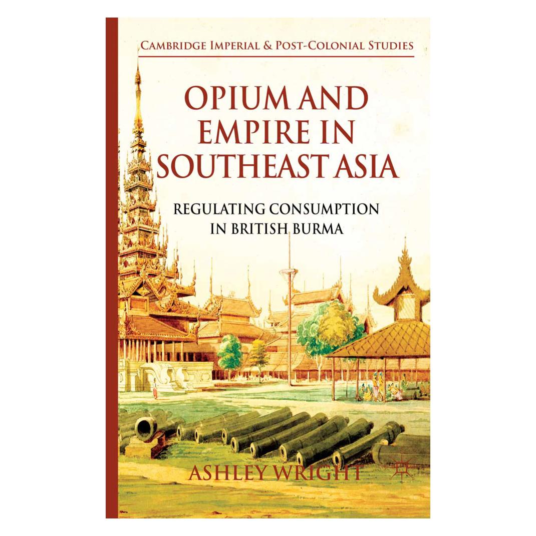 Springer Opium and Empire in Southeast Asia (Englisch, Softcover, A. Wright) (55819702)