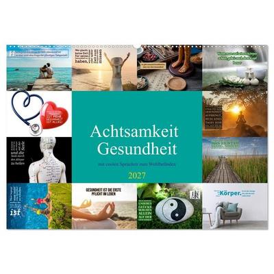 Achtsamkeit Gesundheit mit coolen Sprüchen zum Wohlbefinden (Wandkalender 2027 DIN A2 quer), CALVENDO Monatskalender