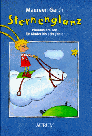 Maureen Garth - Sternenglanz: Phantasiereisen für Kinder bis acht Jahre - Preis vom 17.10.2026 19:25:27 h