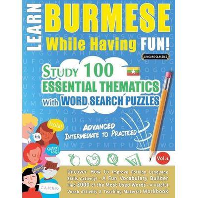 LEARN BURMESE WHILE HAVING FUN! - ADVANCED, Taschenbuch von Linguas Classics, Linguas Classics