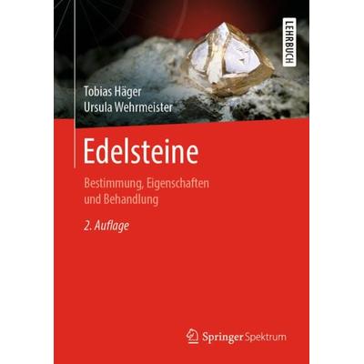 Edelsteine, Gebundene Ausgabe von Tobias Häger,Ursula Wehrmeister, Springer Berlin, 978-3-662-61304-7