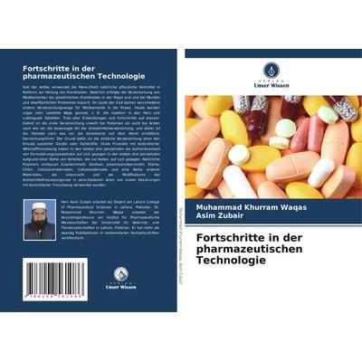 Fortschritte in der pharmazeutischen Technologie, Taschenbuch von Muhammad Khurram Waqas,Asim Zubair, Verlag Unser Wissen, 978-620-8-56108-6