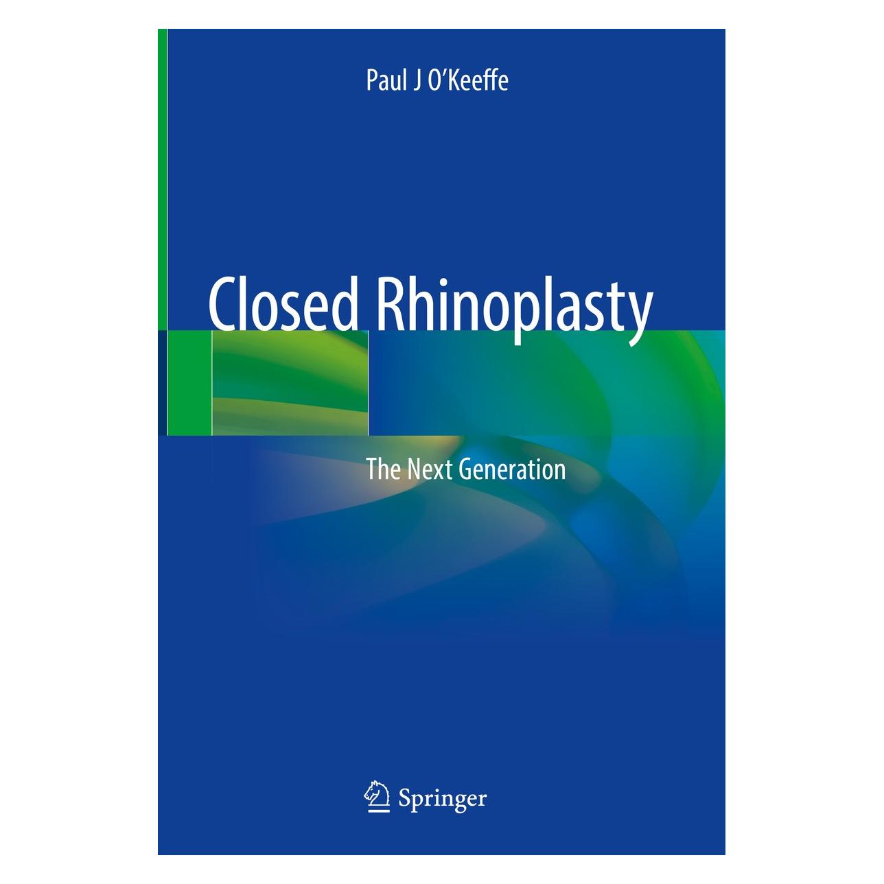 Springer OKeeffe:Closed Rhinoplasty (Englisch, Hardcover, Paul J O'Keeffe) (9783030168513)