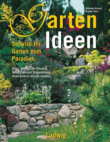 Wilhelm Künast - Gartenideen. Grundlagen einer erfolgreichen Gartengestaltung. - Preis vom 09.10.2026 07:28:09 h