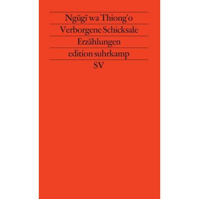 Verborgene Schicksale, Taschenbuch von Ngugi wa Thiong'o; Suhrkamp, 978-3-518-11111-6