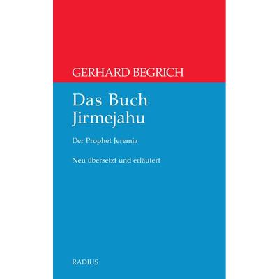 Das Buch Jirmejahu, Gebundene Ausgabe von Gerhard Begrich, Radius, 978-3-87173-504-2