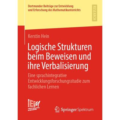 Logische Strukturen beim Beweisen und ihre Verbalisierung, Taschenbuch von Kerstin Hein, Springer Fachmedien Wiesbaden GmbH, 978-3-658-35027-7
