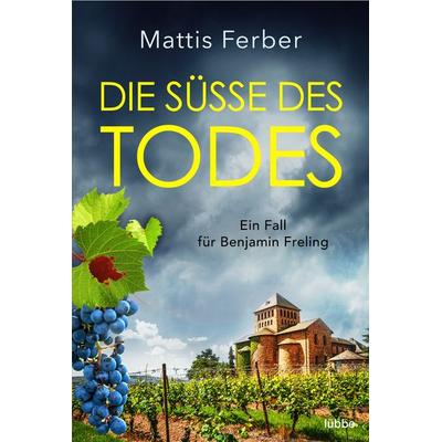 Die Süße des Todes, Taschenbuch von Mattis Ferber, Lübbe, 978-3-404-18770-6