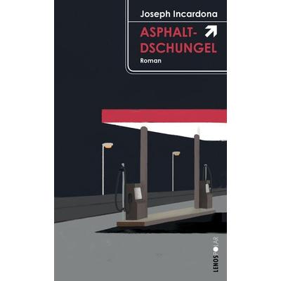 Asphaltdschungel, Gebundene Ausgabe von Joseph Incardona, Lenos Verlag, 978-3-85787-494-9