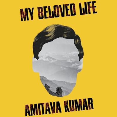 My Beloved Life - Amitava Kumar, Audio, 9781035013739