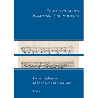 Edition zwischen Komponist und Verleger -