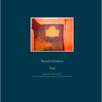 Taxi, Gebundene Ausgabe von Bernd Schubert, BoD – Books on Demand, 978-3-7431-4358-6