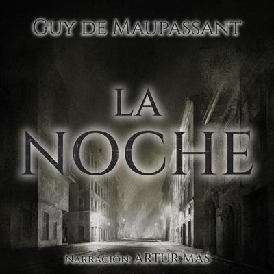 La Noche - Guy de Maupassant, Audio, 4070169112094