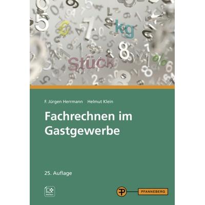 Fachrechnen im Gastgewerbe, Taschenbuch von F. Jürgen Herrmann,Helmut Klein, Pfanneberg, 978-3-8057-0859-3