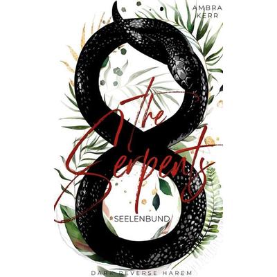 THE SERPENTS, Gebundene Ausgabe von Ambra Kerr, BoD – Books on Demand, 978-3-7543-8475-6