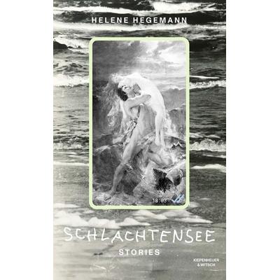 Schlachtensee, Gebundene Ausgabe von Helene Hegemann, Kiepenheuer & Witsch