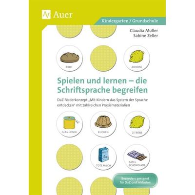 Spielen und Lernen - die Schriftsprache begreifen, Set von Claudia Müller,Sabine Zeller, Auer Verlag in der AAP Lehrerwelt GmbH, 978-3-403-07227-0