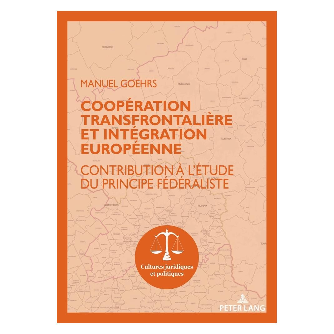 Peter Lang Coopération transfrontalière et intégration européenne (Französisch, Softcover, Manuel Goehrs) (56021673)
