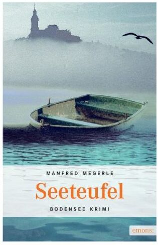 Manfred Megerle - Seeteufel: Der neue Bodensee Krimi - Preis vom 11.10.2026 15:43:13 h