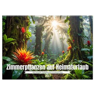 Zimmerpflanzen auf Heimaturlaub (Wandkalender 2027 DIN A2 quer), CALVENDO Monatskalender