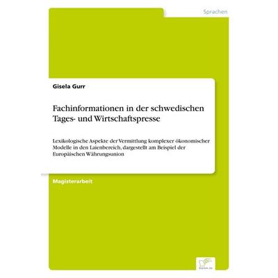 Fachinformationen in der schwedischen Tages- und Wirtschaftspresse, Taschenbuch von Gisela Gurr, GRIN, 978-3-8386-5870-4