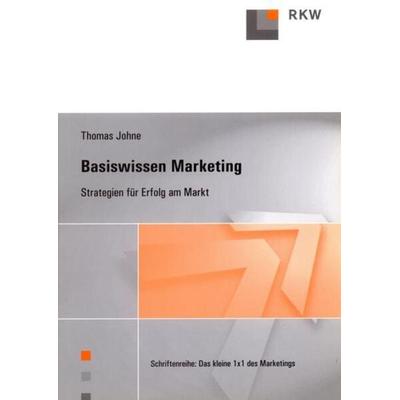 Basiswissen Marketing., Taschenbuch von Thomas Johne, Verlag Wissenschaft & Praxis, 978-3-89644-249-9