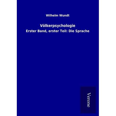 Völkerpsychologie, Gebundene Ausgabe von Wilhelm Wundt, BoD - Books on Demand