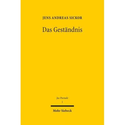 Das Geständnis, Gebundene Ausgabe von Jens Andreas Sickor, Mohr Siebeck, 978-3-16-153113-2