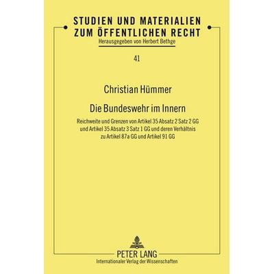 Die Bundeswehr im Innern, Gebundene Ausgabe von Christian Hümmer, Peter Lang GmbH, Internationaler Verlag der Wissenschaften, 978-3-631-61909-4