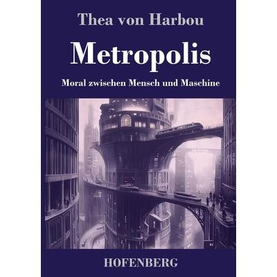 Metropolis, Gebundene Ausgabe von Thea Harbou, Henricus - Edition Deutsche Klassik, 978-3-7437-5166-8
